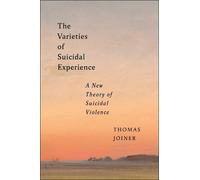 Thomas Joiner The Varieties of Suicidal Experience (Tascabile)