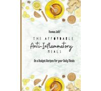 Thomas Jollif The Affordable Anti-Inflammatory Meals (Tascabile)