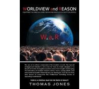 Thomas Jones WORLDVIEW and REASON (Tascabile)