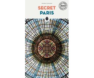 Thomas Jonglez Secret Paris - an unusual guide (Tascabile)