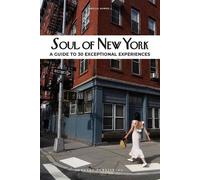 Soul of New York. A guide to 30 exceptional experiences
