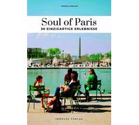 Thomas Jonglez Soul of Paris 30 einzigartige Erlebnisse (Soul of: 30 (Tascabile)