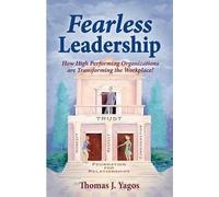 Thomas Joseph Y Fearless Leadership How High Performing Organization (Tascabile)
