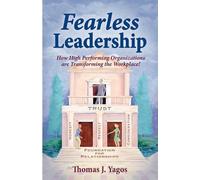 Thomas Joseph Y Fearless Leadership How High Performing Organization (Tascabile)