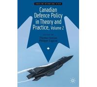 Thomas Juneau Canadian Defence Policy in Theory and Practice, (Copertina rigida)