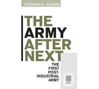 Thomas K. Adams The Army after Next (Copertina rigida)