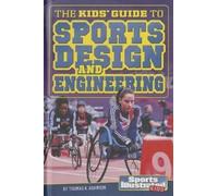 Thomas K Adamso The Kids' Guide to Sports Design and Engineer (Copertina rigida)