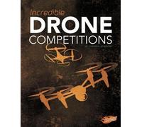 Thomas K. Adamson Incredible Drone Competitions (Copertina rigida)