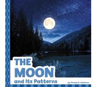 Thomas K Adamson The Moon and Its Patterns (Copertina rigida)