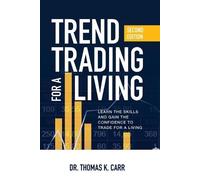 Thomas K. Carr Trend Trading for a Living (PB) (Tascabile)