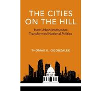 Thomas K. Ogorzalek The Cities on the Hill (Tascabile)