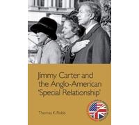 Thomas K. Robb Jimmy Carter and the Anglo-American "Special Relation (Tascabile)