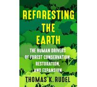 Thomas K. Rudel Reforesting the Earth (Tascabile) Society and the Environment