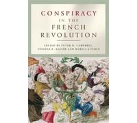 Thomas Kaiser Conspiracy in the French Revolution (Tascabile)