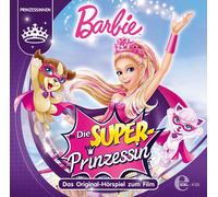 Thomas Karallus Barbie in: Die Superprinzessin - Das Original-Hörspiel zum (CD)