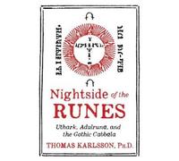 Nightside of the Runes: Uthark, Adulruna, and the Gothic Cabbala