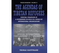 Thomas Kauffmann The Agendas of Tibetan Refugees (Copertina rigida)