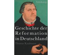 Thomas Kaufmann Geschichte der Reformation in Deutschland (Copertina rigida)