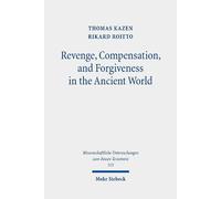 Thomas Kazen Ri Revenge, Compensation, and Forgiveness in the (Copertina rigida)