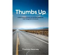 Thomas Kearney Thumbs Up A Hitchhiking Irishman and 25,000 Kilometre (Tascabile)