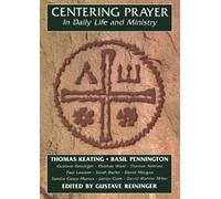 Thomas Keating Centering Prayer in Daily Life and Ministry (Tascabile)