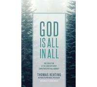 Thomas Keating God is All in All (Tascabile)