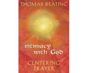 Thomas Keating Intimacy with God (Tascabile)