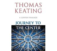 Thomas Keating Keating Thomas Journey to the Center (Tascabile)