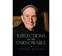 Thomas Keating Reflections on the Unknowable (Tascabile)