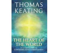 Thomas Keating The Heart of the World (Tascabile)