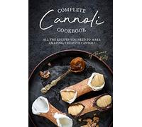 Thomas Kelly Complete Cannoli Cookbook (Tascabile)