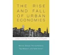 Thomas Kemeny Michael Storper Taner Osman The Rise and Fall of Urb (Tascabile)