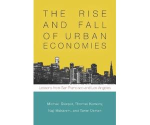 Thomas Kemeny Michael Storper Taner Osman The Rise and Fall of Urb (Tascabile)