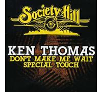 Thomas, Ken - Don't Make Me Wait/Special Touch