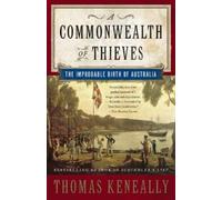 Thomas Keneally A Commonwealth of Thieves (Tascabile)