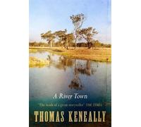 Thomas Keneally A River Town (Tascabile)