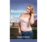 Thomas Kennedy Madeline goes West (Tascabile)