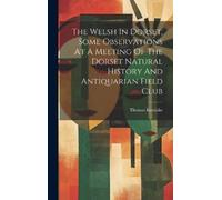 Thomas Kerslake The Welsh In Dorset, Some Observations At A M (Copertina rigida)