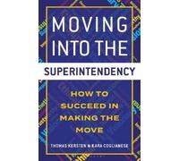 Thomas Kersten Kara Coglianese Moving into the Superintendency (Tascabile)