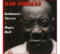 Thomas, Kid - At Kohlman's Tavern & Hopes Hall