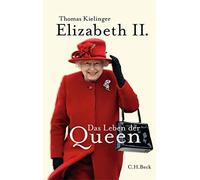 Thomas Kielinger Elizabeth II.: Das Leben der Queen (Copertina rigida)