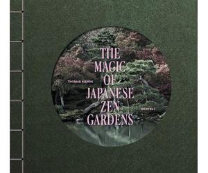Thomas Kierok The Magic of Japanese Zen Gardens (Copertina rigida)