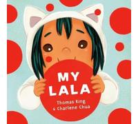 Thomas King Charlene Chua My Lala (Copertina rigida)