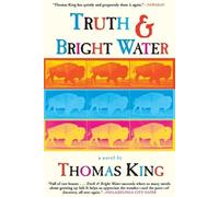 Thomas King Truth and Bright Water (Tascabile)
