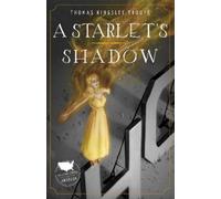 Thomas Kingsley Troupe A Starlet's Shadow (Copertina rigida)