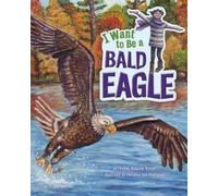 Thomas Kingsley Troupe Bald Eagle (Copertina rigida) I Want To Be A