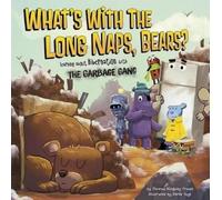 Thomas Kingsley Troupe Bears, Long Naps (Copertina rigida) Garbage Gang