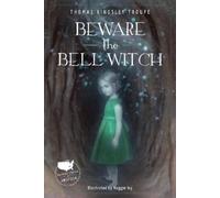Thomas Kingsley Troupe Beware the Bell Witch (Copertina rigida)
