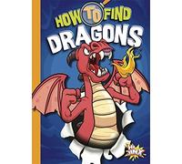 Thomas Kingsley Troupe How to Find Dragons (Tascabile) Paranormal Field Guides