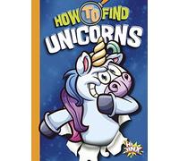 Thomas Kingsley Troupe How to Find Unicorns (Tascabile) Paranormal Field Guides